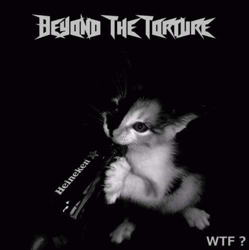 Beyond The Torture : WTF?